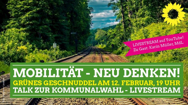 Mobilität – Neu denken!“: GRÜNES Geschnuddel am 12. Februar um 19 Uhr im Livestream – mit Karin Müller, MdL